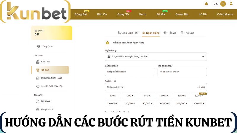 Các bước nạp rút tiền Kunbet