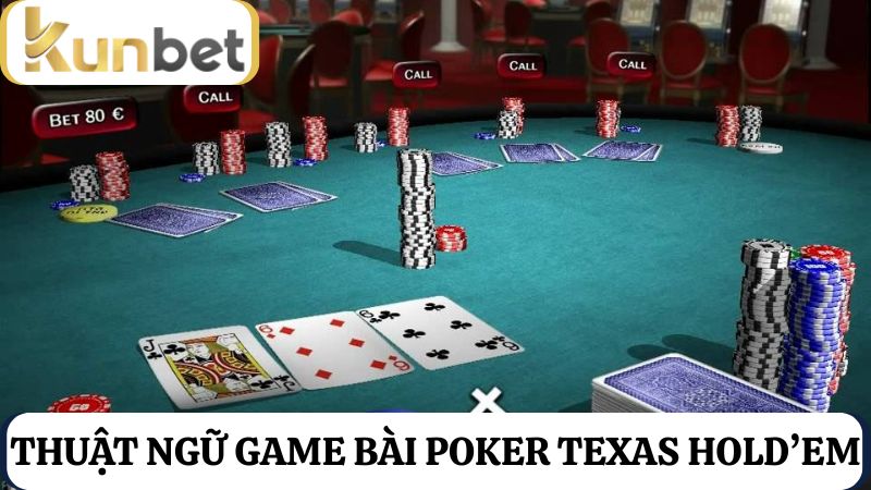 thuật ngữ Poker Texas Hold’em