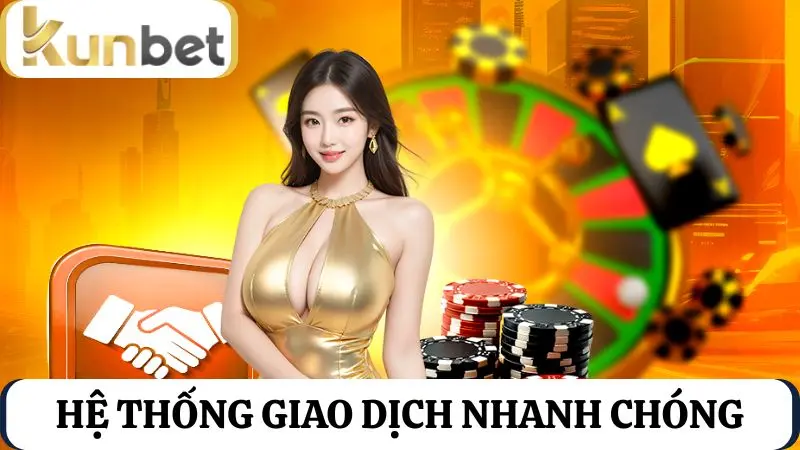 Hệ thống giao dịch Kunbet
