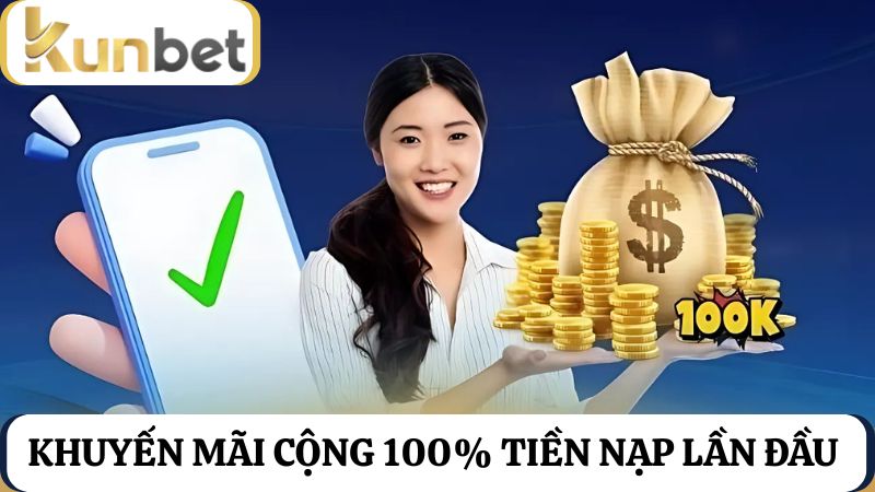 Top 4 khuyến mãi kunbet được yêu thích nhất tại nhà cái