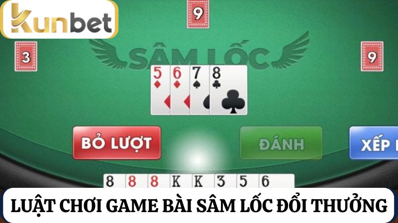 Luật chơi Sâm Lốc đổi thưởng